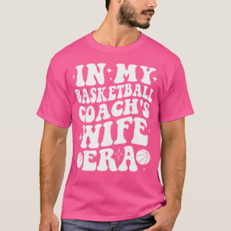 Camiseta En La Era Groovy Basketbal De Esposa De Mi Entrena