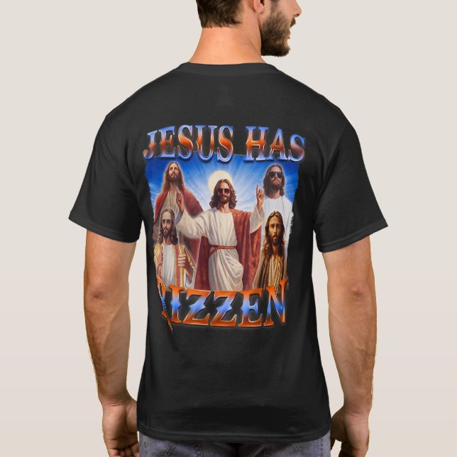 Camiseta (en la espalda) Jesús ha molestado a Jesús es rizz (Reverso)