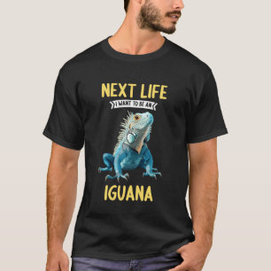 Camiseta En la próxima vida quiero ser una iguana. Iguanas