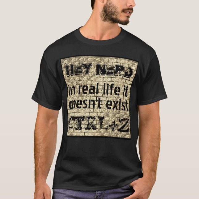 Camiseta En la vida real no hay versión de deshacer, nerd (Anverso)