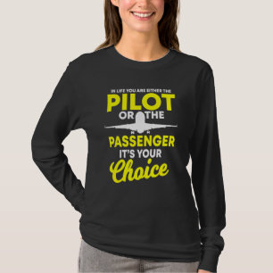 Camiseta En La Vida Usted Es O Un Piloto O El Pasajero Ai
