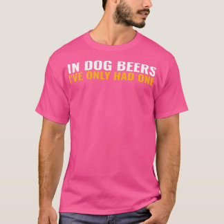 Camiseta En Las Cervezas De Perro Ix27ve Sólo Tenía Un Cómp