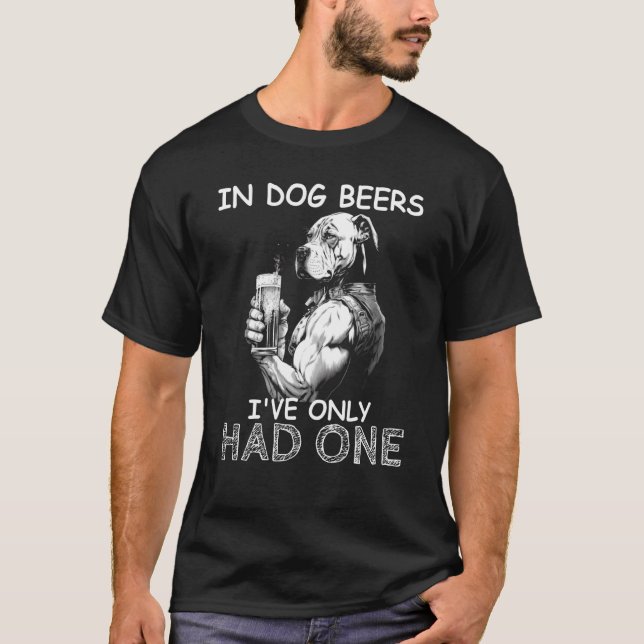 Camiseta En las cervezas de perro solo he bebido un perro (Anverso)