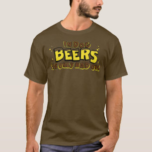 Camiseta En las cervezas de perro solo he tenido una divert