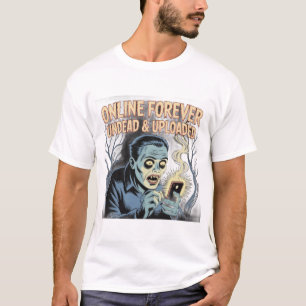 Camiseta En línea para siempre - Zombie de teléfono subido