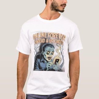 Camiseta En línea para siempre - Zombie de teléfono subido