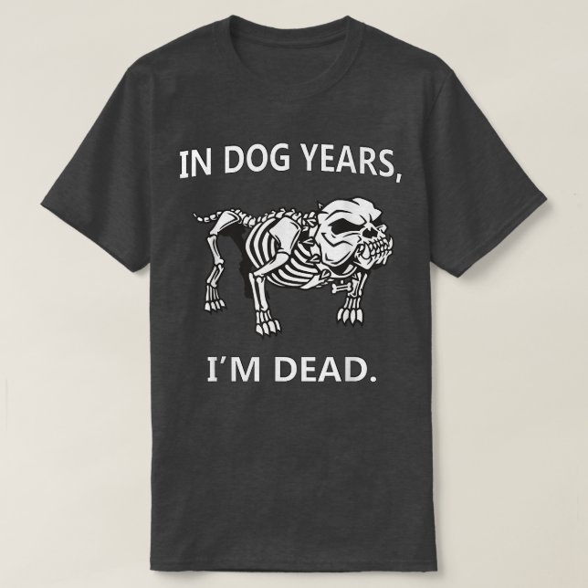 Camiseta En los años del perro estoy muerto diciendo gracio (Diseño del anverso)