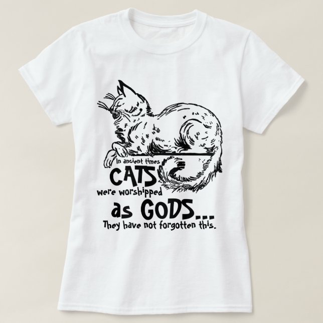 Camiseta En los tiempos antiguos los gatos eran venerados c (Diseño del anverso)
