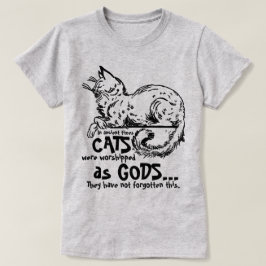 Camiseta En los tiempos antiguos los gatos eran venerados c