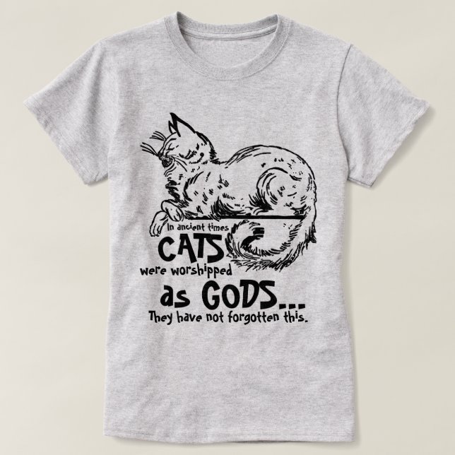 Camiseta En los tiempos antiguos los gatos eran venerados c (Diseño del anverso)