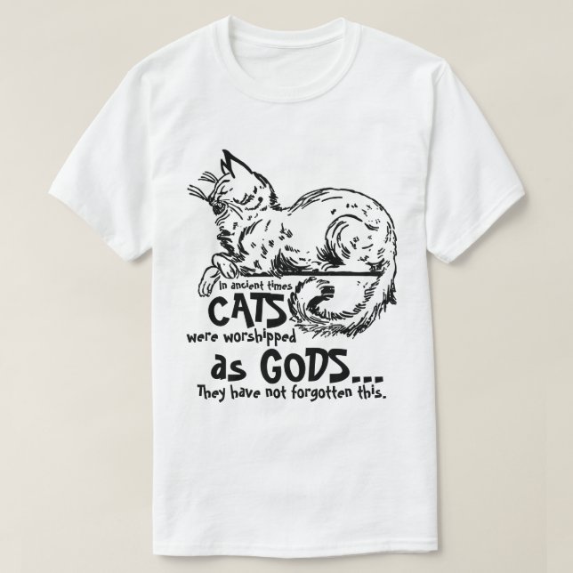 Camiseta En los tiempos antiguos los gatos eran venerados c (Diseño del anverso)