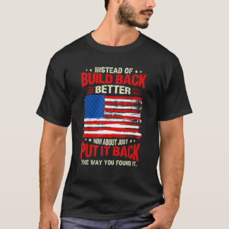 Camiseta En lugar de construir mejor América Patriótica Est