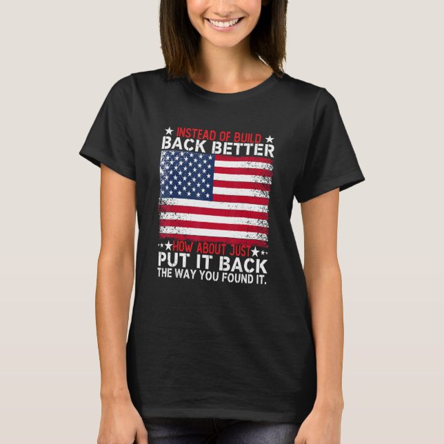 Camiseta En Lugar De Construir Mejor Cómo Simplemente Poner (Anverso)