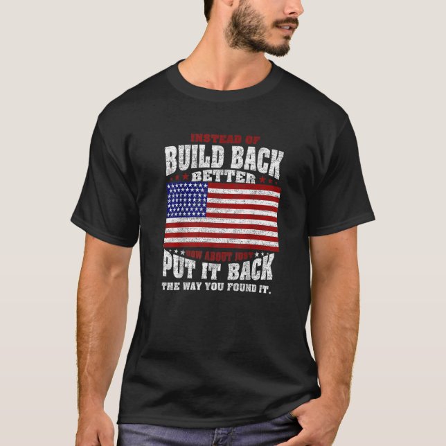 Camiseta En Lugar De Construir Mejor Cómo Simplemente Poner (Anverso)