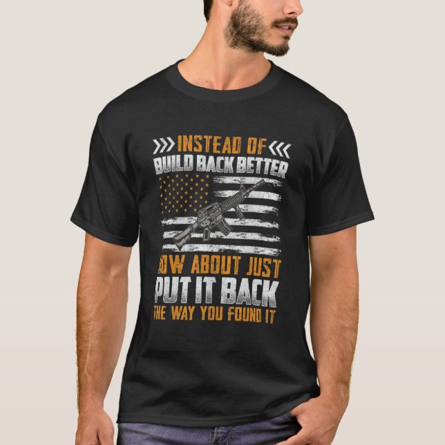 Camiseta En Lugar De Construir Mejor Cómo Simplemente Poner (Anverso)