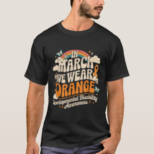 Camiseta En Marzo Usamos Naranja - Discapacidad Para El Des