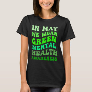 Camiseta En Mayo Usamos Concienciación Verde Sobre Salud Me