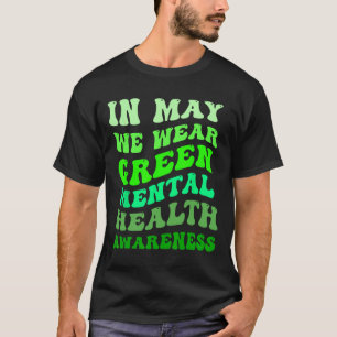 Camiseta En Mayo Usamos Concienciación Verde Sobre Salud Me