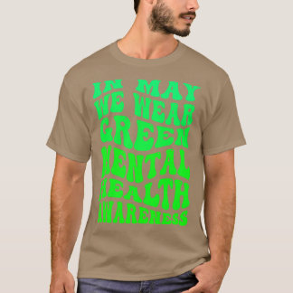 Camiseta En Mayo Usamos Concienciación Verde Sobre Salud Me