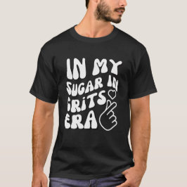 Camiseta En Mi Azúcar En Grits Era Humor Alimentario