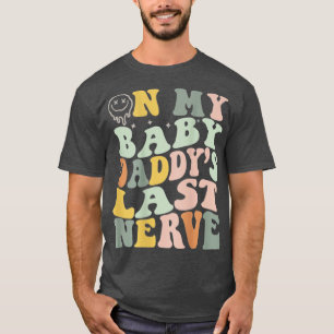 Camiseta En Mi Bebé Daddys El Último Día De Los Padres Nerv