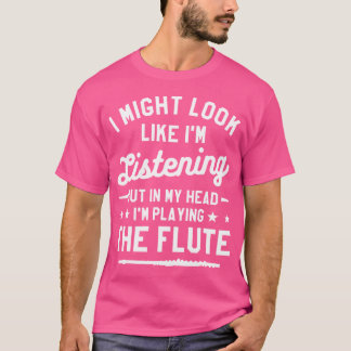 Camiseta En Mi Cabeza Estoy Jugando Al Flutista De La Flaut