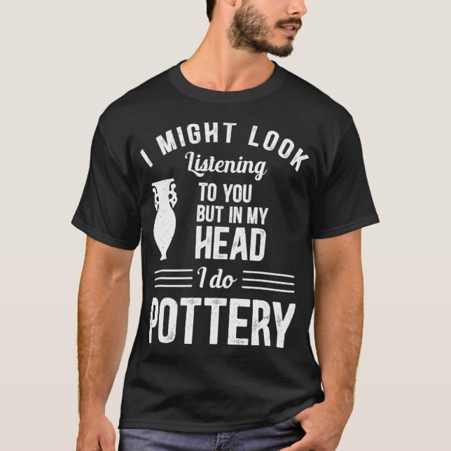 Camiseta En Mi Cabeza Hago Arrojar Rueda De Horno De Cerámi (Anverso)