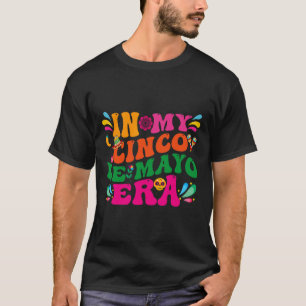Camiseta En mi Cinco De Mayo Era Groovy Nacho Promedio De F