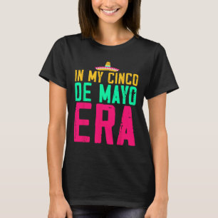 Camiseta En mi Cinco De Mayo Era Nacho Promedio De Fiesta F