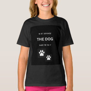Camiseta En Mi Defensa, El Perro Me Hizo Hacerlo