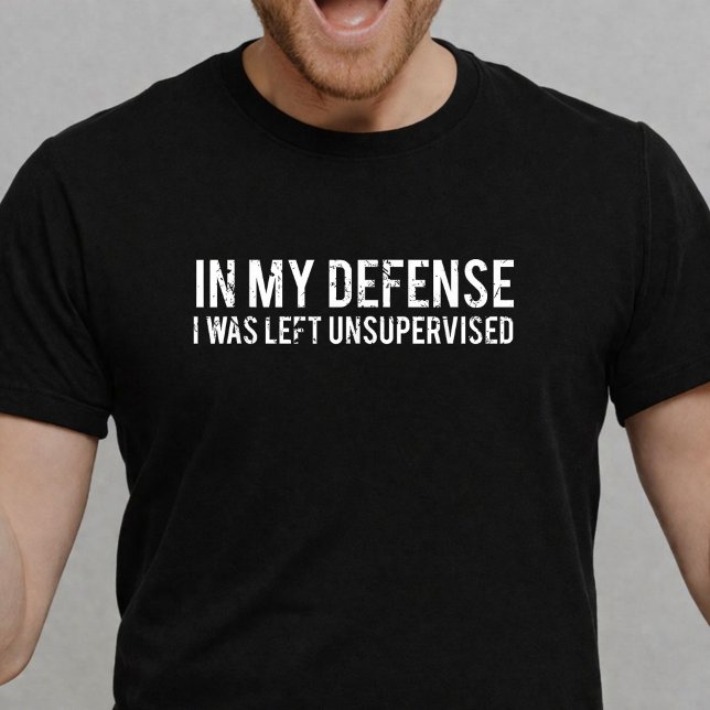 Camiseta En mi defensa estaba sin supervisión Divertido (Subido por el creador)