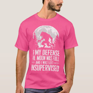 Camiseta En Mi Defensa La Luna Estaba Llena De Werew Monste