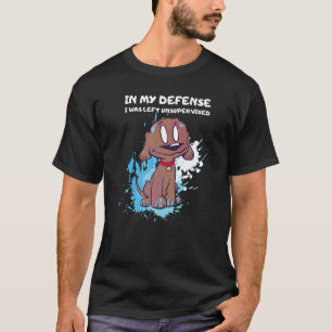 Camiseta En Mi Defensa Me Dejaron Perro Sin Supervisión
