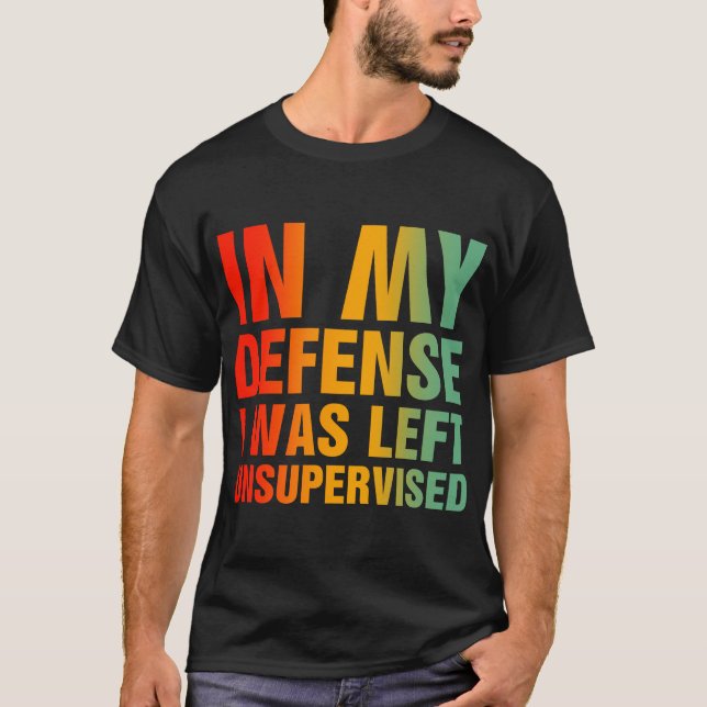 Camiseta En Mi Defensa Me Dejaron Sin Supervisión (Anverso)