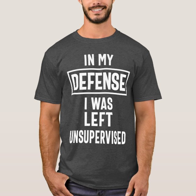 Camiseta En Mi Defensa Me Dejaron Sin Supervisión (Anverso)