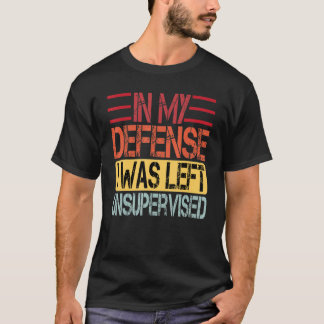 Camiseta En mi defensa me dejaron sin supervisión 3