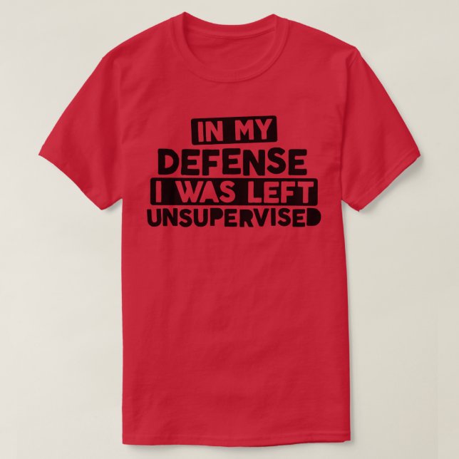Camiseta En Mi Defensa Me Dejé Sin Supervisión Negra Y Mal. (Diseño del anverso)
