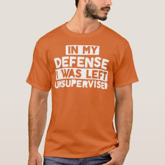 Camiseta En Mi Defensa Me Dejé Sin Supervisión Negra Y Mal.