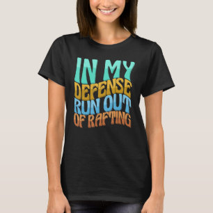 Camiseta En mi defensa, se me acabó el amor de las mujeres