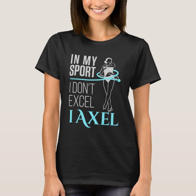 Camiseta En mi deporte de patinaje artístico femenino Axel  (Anverso)