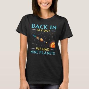 Camiseta En Mi Día Teníamos 9 Planetas Astro Sistema Solar