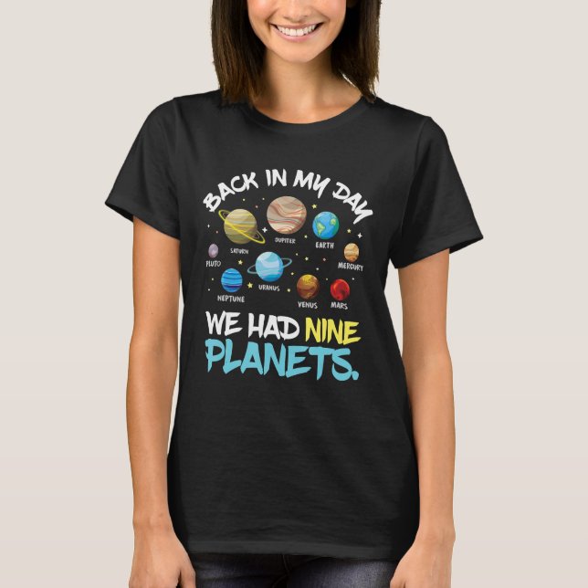 Camiseta En Mi Día Teníamos Nueve Planetas De Sistema Solar (Anverso)