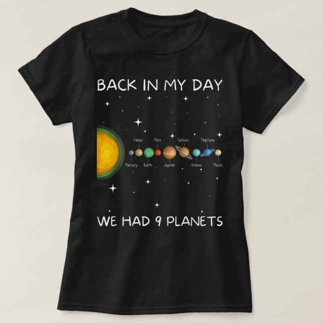 Camiseta En Mi Día Teníamos Nueve Planetas - Espacio Y Plut (Diseño del anverso)