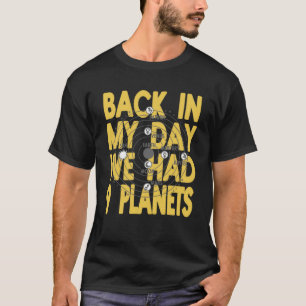 Camiseta En Mi Día Tuvimos 9 Planetas Plutón Presentes