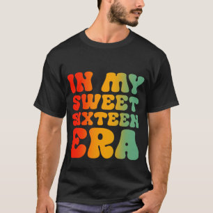 Camiseta En mi dulce dieciséis era