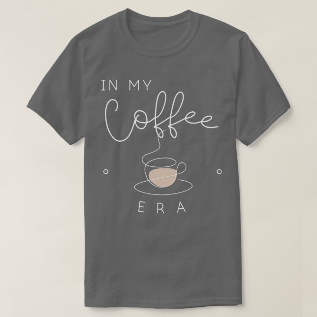 Camiseta En mi época de café TShirt 2 (Diseño del anverso)