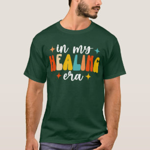 Camiseta En mi era de curación, conciencia de la salud ment