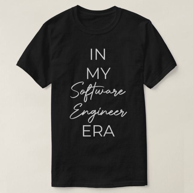 Camiseta En mi era de Ingeniero de Software (Diseño del anverso)