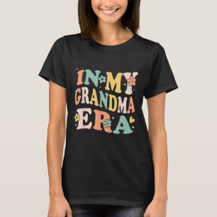 Camiseta En mi era de la abuela, curioso y sarcástico Groov