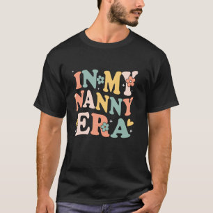 Camiseta En Mi Era De La Niñera Es Gracioso Sarcástico Groo